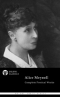 Delphi Complete Poetical Works of Alice Meynell (Illustrated) - eBook