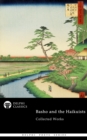 Delphi Collected Works of Basho and the Haikuists (Illustrated) - eBook