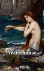 Delphi Complete Paintings of John William Waterhouse (Illustrated) - eBook