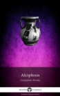 Delphi Complete Works of Alciphron (Illustrated) - eBook