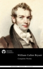 Delphi Complete Works of William Cullen Bryant (Illustrated) - eBook