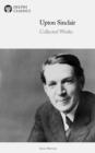 Delphi Collected Works of Upton Sinclair US Illustrated - eBook
