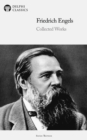 Delphi Collected Works of Friedrich Engels Illustrated - eBook
