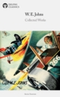 Delphi Collected Works of W. E. Johns Illustrated - eBook
