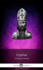 Delphi Complete Works of Cyprian of Carthage Illustrated - eBook