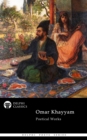 Delphi Complete Poetical Works of Omar Khayyam Illustrated - eBook