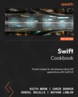 Swift Cookbook : Proven recipes for developing robust iOS applications with Swift 5.9 - eBook