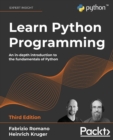 Learn Python Programming : An in-depth introduction to the fundamentals of Python, 3rd Edition - Book