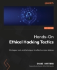 Hands-On Ethical Hacking Tactics : Strategies, tools, and techniques for effective cyber defense - eBook