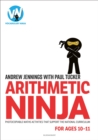 Arithmetic Ninja for Ages 10-11 : Maths activities for Year 6 - Book