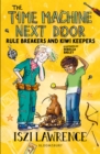 The Time Machine Next Door: Rule Breakers and Kiwi Keepers - eBook