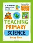 Bloomsbury Curriculum Basics: Teaching Primary Science - Book