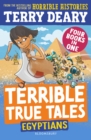 Terrible True Tales: Egyptians : From the author of Horrible Histories, perfect for 7+ - eBook