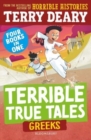 Terrible True Tales: Greeks : From the author of Horrible Histories, perfect for 7+ - Book