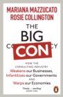 The Big Con : How the Consulting Industry Weakens our Businesses, Infantilizes our Governments and Warps our Economies - eBook