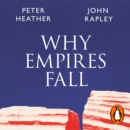 Why Empires Fall : Rome, America and the Future of the West - eAudiobook