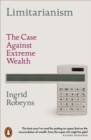 Limitarianism : The Case Against Extreme Wealth - Book