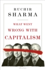 What Went Wrong With Capitalism - eBook