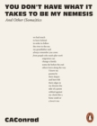 You Don't Have What It Takes to Be My Nemesis : And Other (Soma)tics - Book