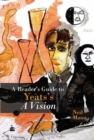 A Reader's Guide to Yeats's A Vision - Book