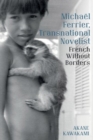 Michael Ferrier, Transnational Novelist: French Without Borders - Book