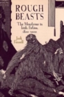 Rough Beasts : The Monstrous in Irish Fiction, 1800-2000 - Book
