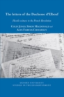 The Letters of The Duchesse d'Elbeuf : Hostile Witness to the French Revolution - Book