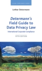 Determann's Field Guide to Data Privacy Law : International Corporate Compliance - eBook