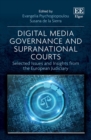 Digital Media Governance and Supranational Courts : Selected Issues and Insights from the European Judiciary - eBook