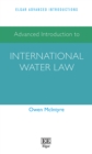 Advanced Introduction to International Water Law - eBook