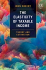 Elasticity of Taxable Income : Theory and Estimation - eBook