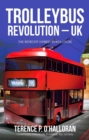 TROLLEYBUS REVOLUTION - UK : The Retrofit Hybrid Revolution - eBook