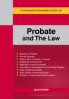 A Straightforward Guide To Probate And The Law : Revised Edition 2022 - Book