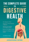 The Complete Guide To Digestive Health : An Emerald Guide - Book