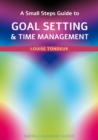 A Small Steps Guide To Time Management And Goal Setting : Emerald Guides Revised Edition 2023 - Book