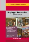 A Straightforward Guide to Buying a Franchise : Changing your life with a business that is right for you revised edition 2024 - Book