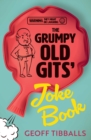 The Grumpy Old Gits’ Joke Book (Warning: They might die laughing) - Book