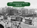 Lost Tramways of Ireland: Dublin - Book