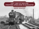 Lost Lines of England : Stratford-upon-Avon to Gloucester - eBook