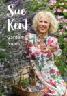 Sue Kent: Garden Notes - Book