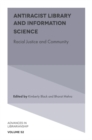 Antiracist Library and Information Science : Racial Justice and Community - Book