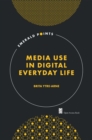 Media Use in Digital Everyday Life - Book