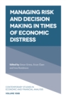 Managing Risk and Decision Making in Times of Economic Distress - Book