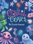 Crystal Cove: My Crystal Journal - Book