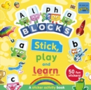 Alphablocks Stick, Play and Learn: A Sticker Activity Book - Book