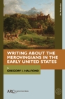 Writing about the Merovingians in the Early United States - eBook