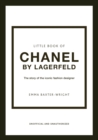Little Book of Chanel by Lagerfeld : The Story of the Iconic Fashion Designer - Book