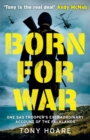 Born For War : One SAS Trooper's Extraordinary Account of the Falklands - Book
