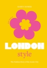 The Little Book of London Style : The fashion story of the iconic city - Book