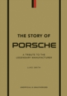 The Story of Porsche : A Tribute to the Legendary Manufacturer - eBook